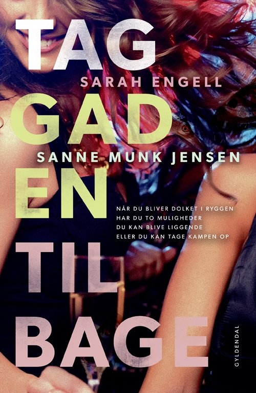 Cover for Sanne Munk Jensen; Sarah Engell · Tag gaden tilbage: Tag gaden tilbage (Poketbok) [1:a utgåva] (2019)
