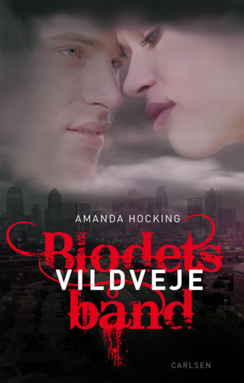 Cover for Amanda Hocking · Blodets bånd 1 - Vildveje (Bound Book) [1st edition] (2013)