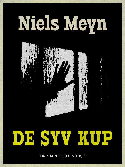 Cover for Niels Meyn · De syv kup (Sewn Spine Book) [2nd edition] (2017)