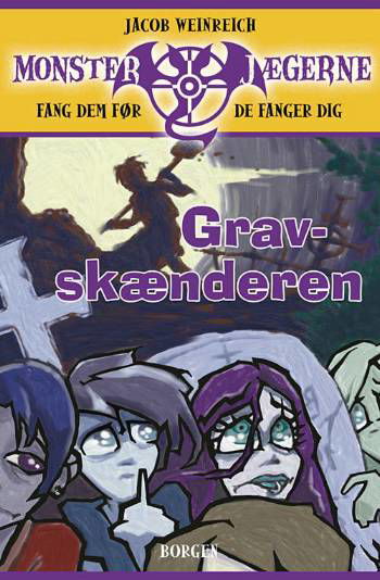 Cover for Jacob Weinreich · Monsterjægerne., 2: Gravskænderen (Pocketbok) [Paperback] (2007)