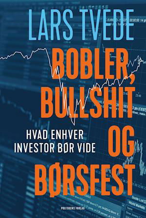 Cover for Lars Tvede · Bobler, bullshit og børsfest (Taschenbuch) [1. Ausgabe] (2020)