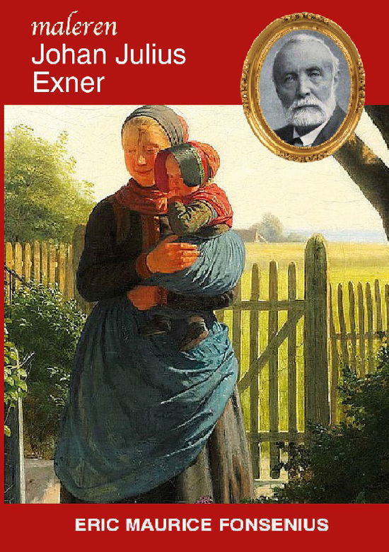 Johan Julius Exner - Eric Maurice Fonsenius - Books - Books on Demand - 9788743047957 - August 23, 2022