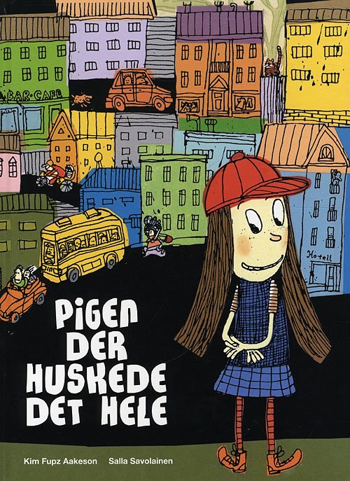 Cover for Kim Fupz Aakeson · Pigen der huskede det hele (Heftet bok) [1. utgave] (2009)