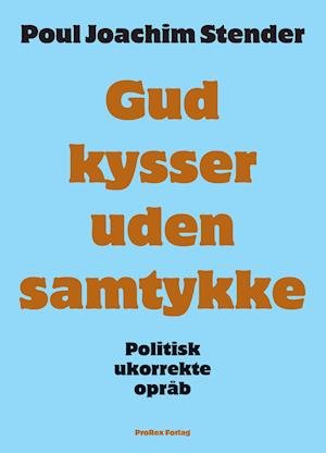 Cover for Poul Joachim Stender · Gud kysser uden samtykke (Paperback Book) [1º edição] (2021)