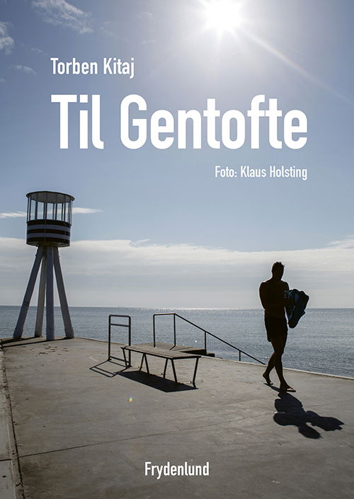 Cover for Torben Kitaj · Til Gentofte (Innbunden bok) [1. utgave] (2018)