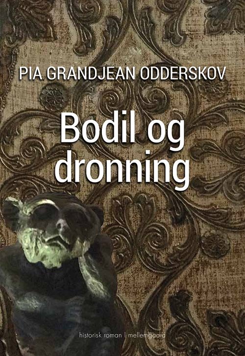 Cover for Pia Grandjean Odderskov · Bodil og dronning (Hæftet bog) [1. udgave] (2019)