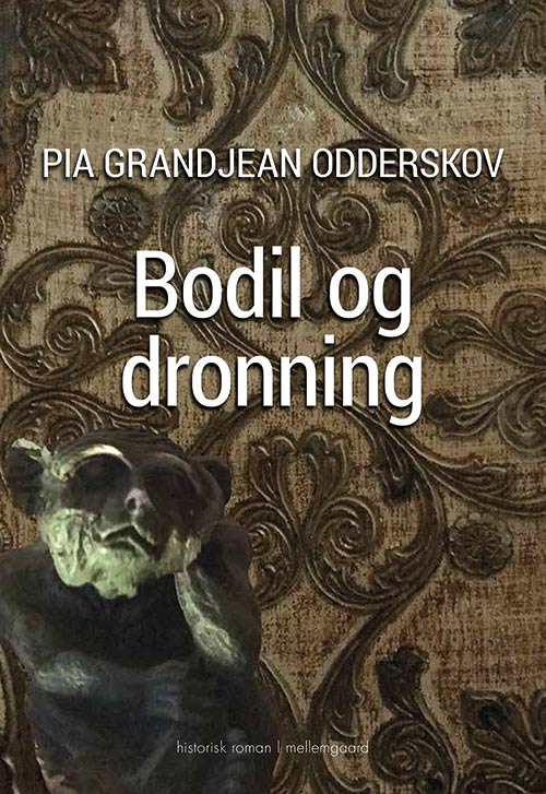 Cover for Pia Grandjean Odderskov · Bodil og dronning (Sewn Spine Book) [1st edition] (2019)