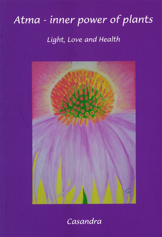 Cover for Casandra · Atma - Inner Power of Plants (Sewn Spine Book) [1er édition] (2013)