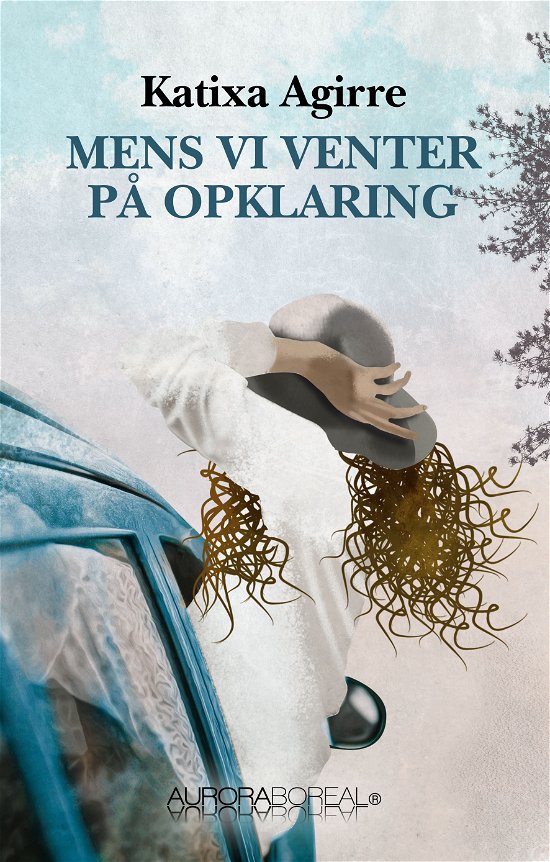 Cover for Katixa Agirre · Roman: Mens vi venter på opklaring (Sewn Spine Book) [1st edition] (2019)