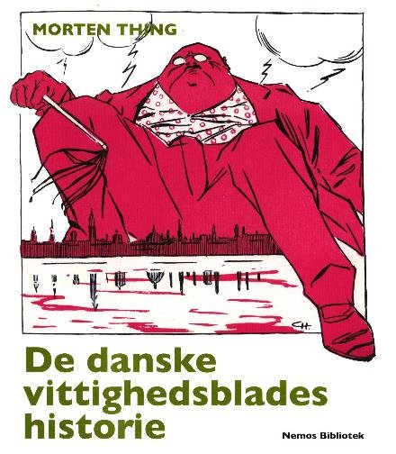 De danske vittighedsblades historie - Morten Thing - Livres - Nemos Bibliotek - 9788799095957 - 2018