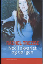 Cover for Rachel Trezise · Ned i akvariet og op igen (Inbunden Bok) [1:a utgåva] [Indbundet] (2008)