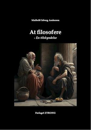 Cover for Maibritt Isberg Andersen · Protreptik: At filosofere -En tilskyndelse (Hardcover Book) [1.º edición] (2023)