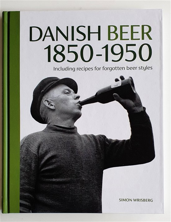 Cover for Simon Wrisberg · Danish Beer 1850-1950 (Inbunden Bok) [1:a utgåva] (2020)