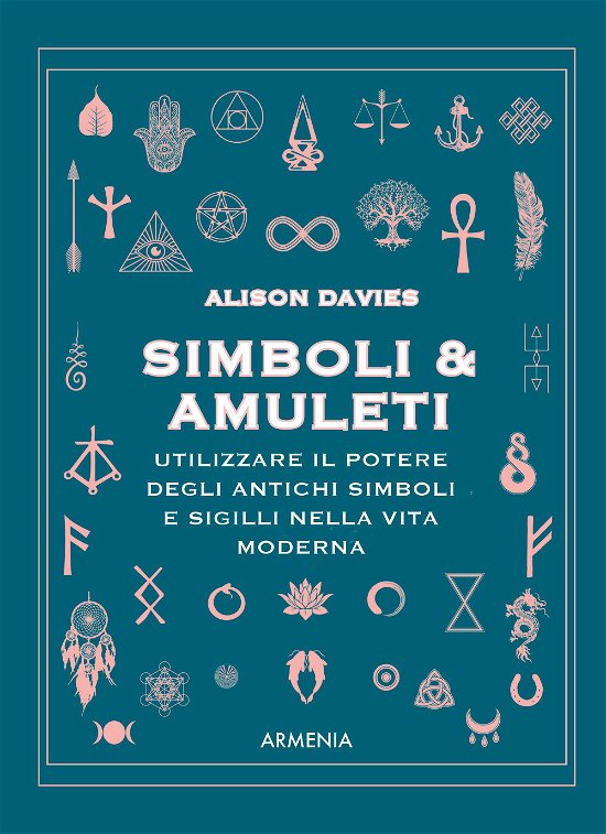 Cover for Alison Davies · Simboli &amp; Amuleti. Utilizzare Il Potere Degli Antichi Simboli E Sigilli Nella Vita Moderna (Book)
