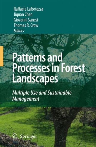 Cover for Raffaele Lafortezza · Patterns and Processes in Forest Landscapes: Multiple Use and Sustainable Management (Paperback Book) [Softcover reprint of hardcover 1st ed. 2008 edition] (2010)