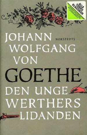 Cover for Johann Wolfgang von Goethe · Alla Tiders Klassiker: Alla Ti Kl/Den unge Werthers lidanden (Bound Book) (2011)