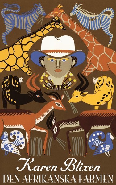 Cover for Karen Blixen · Den afrikanska farmen : att rida, att skjuta med båge och att tala sanning (Landkart) (2012)
