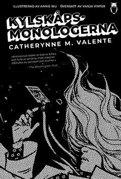 Cover for Catherynne M. Valente · Kylskåpsmonologerna (Bok) (2020)