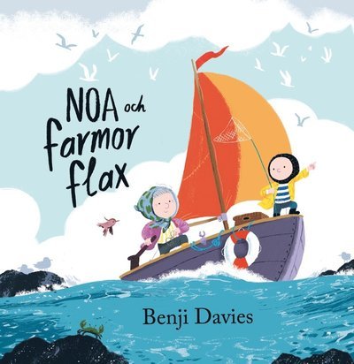 Cover for Benji Davies · Noa och farmor flax (Indbundet Bog) (2019)