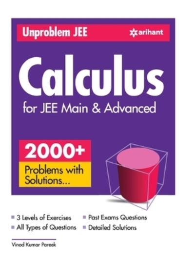 Unproblem Jee Calculus for Jee Main & Advanced - Vinod Kumar Pareek - Books - Arihant Publication - 9789326199957 - July 7, 2022