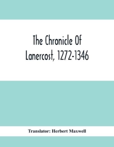 Cover for Herbert Maxwell · The Chronicle Of Lanercost, 1272-1346 (Paperback Book) (2020)