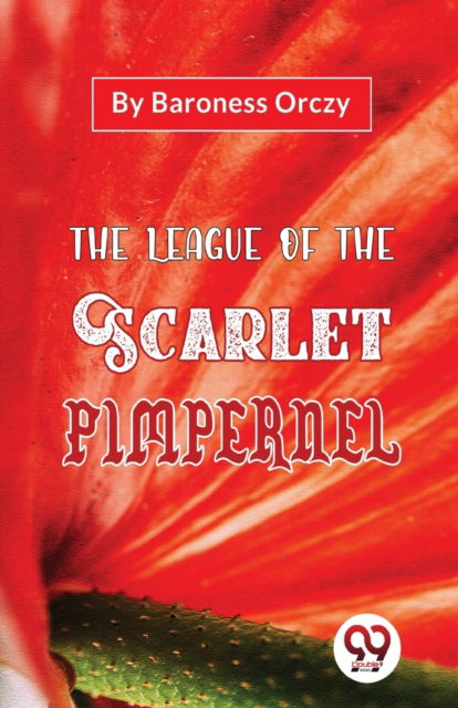 Cover for Emma Orczy · The League of the Scarlet Pimpernel (Paperback Book) (2023)