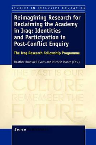 Cover for Heather Brunskell-evans · Reimagining Research for Reclaiming the Academy in Iraq: Identities and Participation in Post-conflict Enquiry: the Iraq Research Fellowship Programme (Paperback Book) (2012)