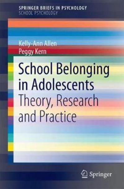 Cover for Kelly-Ann Allen · School Belonging in Adolescents: Theory, Research and Practice - SpringerBriefs in Psychology (Pocketbok) [1st ed. 2017 edition] (2017)