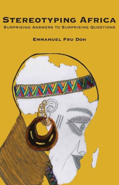 Cover for Emmanuel Fru Doh · Stereotyping Africa. Surprising Answers to Surprising Questions (Paperback Book) (2009)