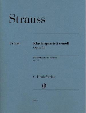 Piano Quartet c minor op. 13 - Richard Strauss - Boeken - Henle, G. Verlag - 9790201814957 - 10 november 2021