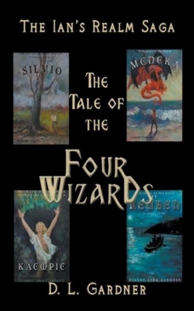 The Tale of the Four Wizards - D L Gardner - Bøger - D.L. Gardner - 9798201519957 - 2. november 2021