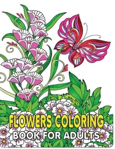 Cover for Kr Print House · Flowers Coloring Book For Adults (Paperback Book) (2021)
