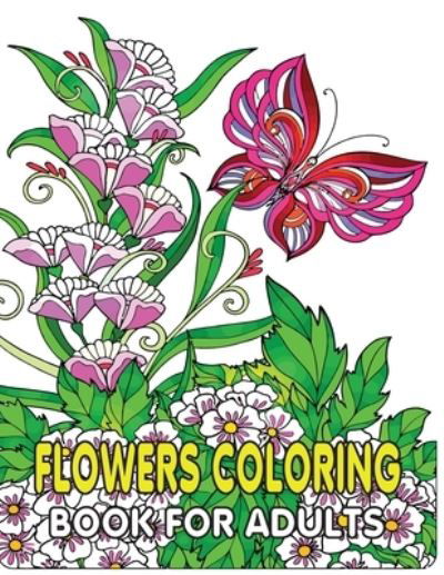 Cover for Kr Print House · Flowers Coloring Book For Adults (Pocketbok) (2021)