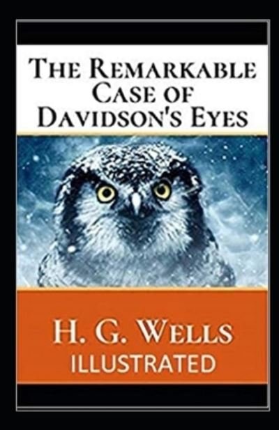 Cover for H G Wells · The Remarkable Case of Davidsons Eyes Illustrated (Paperback Bog) (2021)