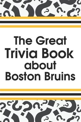 Cover for Reyes Thiesse · The Great Trivia Book about Boston Bruins (Paperback Book) (2020)