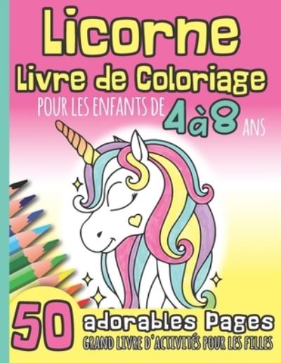 Cover for Linchen Printables · Licorne Livre de Coloriage pour les Enfants de 4 a 8 Ans (Paperback Book) (2020)