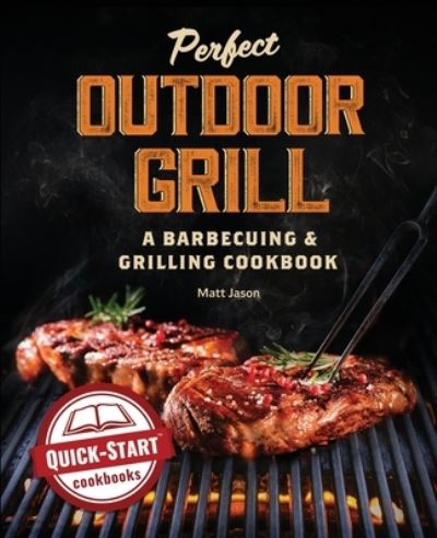 Cover for Matt Jason · Perfect Outdoor Grill (Paperback Book) (2020)