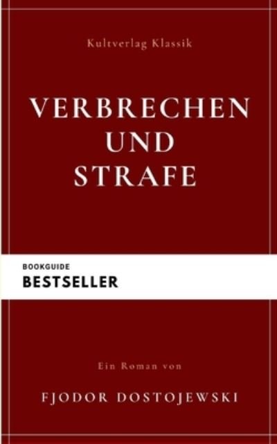 Cover for Fjodor Dostojewski · Verbrechen und Strafe: Schuld und Suhne - Klassiker Der Weltliteratur (Pocketbok) (2008)
