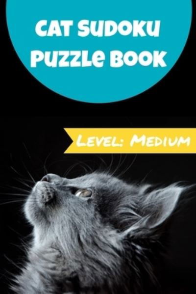 Cat Sudoku Puzzle Book - Me Time Books - Libros - Independently Published - 9798586218957 - 26 de diciembre de 2020