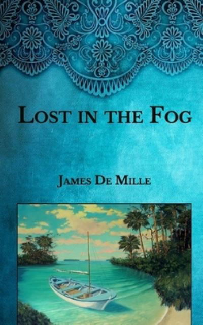 Cover for James De Mille · Lost in the Fog (Paperback Book) (2021)
