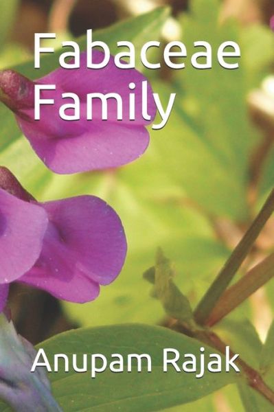 Fabaceae Family - Anupam Rajak - Books - Independently Published - 9798600521957 - January 18, 2020