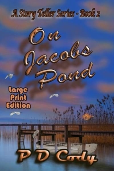 On Jacobs Pond - Pd Cody - Boeken - Independently Published - 9798613206957 - 13 februari 2020