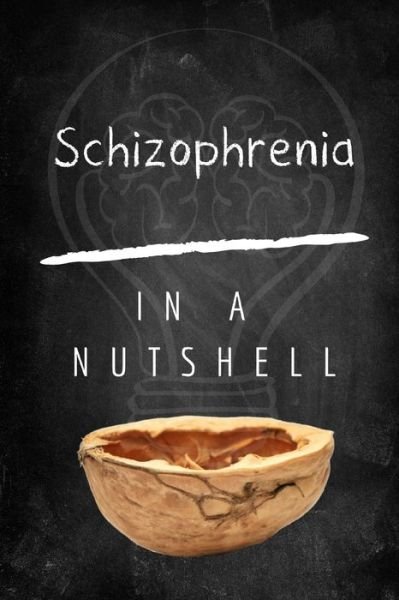 Cover for In A Nutshell · Schizophrenia in a Nutshell (Taschenbuch) (2020)