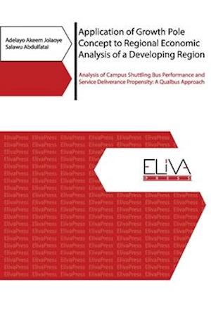 Cover for Salawu Abdulfatai · Application of Growth Pole Concept to Regional Economic Analysis of a Developing Region (Paperback Book) (2020)