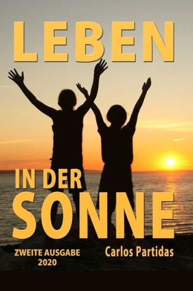 Cover for Carlos L Partidas · Leben in Der Sonne (Paperback Book) (2020)