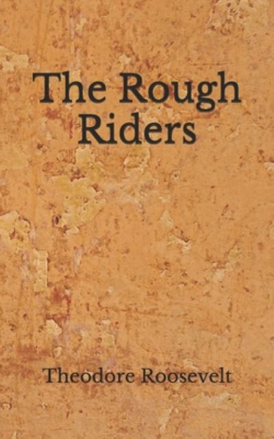 Cover for Theodore Roosevelt · The Rough Riders (Paperback Book) (2020)