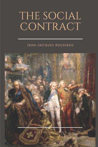 The Social Contract - Jean-Jacques Rousseau - Boeken - Independently Published - 9798675293957 - 14 augustus 2020