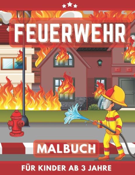 Cover for Randa Rason · Feuerwehr Malbuch fur Kinder Ab 3 Jahre (Paperback Book) (2020)