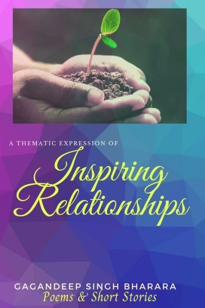 Cover for Gagandeep Singh Bharara · Inspiring Relationships: A Thematic Expression (Paperback Book) (2021)