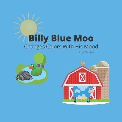 Cover for L P Sullivan · Billy Blue Moo (Paperback Bog) (2021)